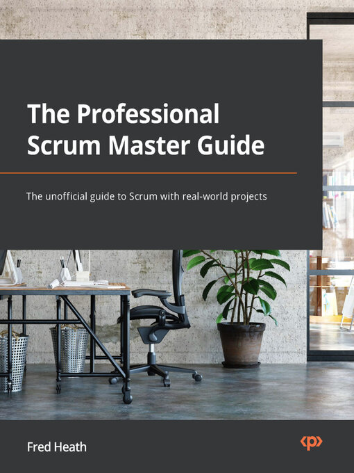 Title details for The Professional Scrum Master Guide by Fred Heath - Wait list